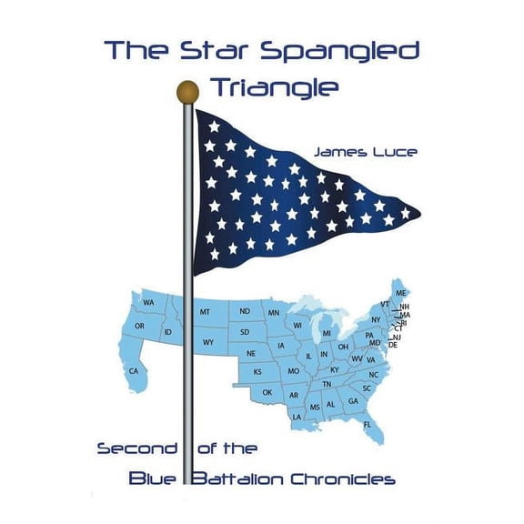 The Star Spangled Triangle: Second of the Blue Battalion Chronicles