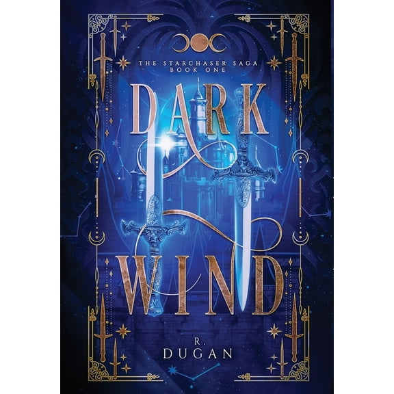 The Starchaser Saga Darkwind, Book 1, (Hardcover)