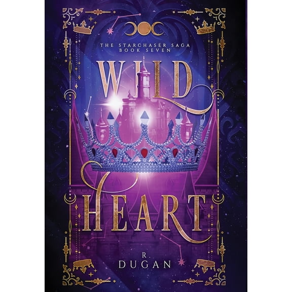 The Starchaser Saga Wildheart, Book 7, (Hardcover)