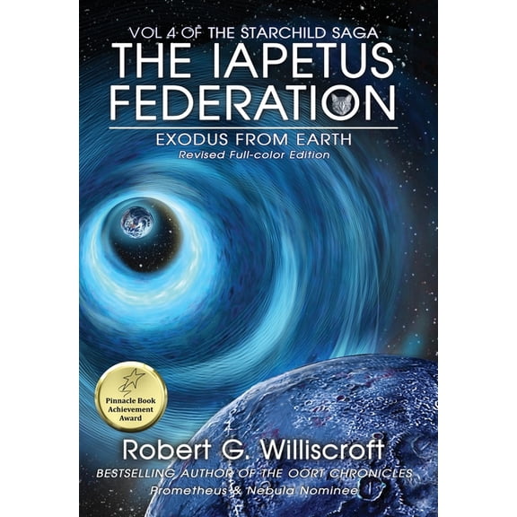The Starchild Saga Iapetus Federation: Exodus From Earth, Book 4, (Hardcover)