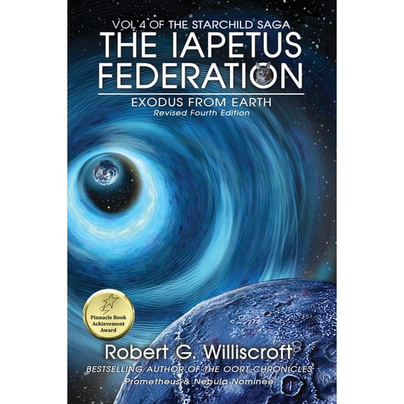The Starchild Saga Iapetus Federation: Exodus From Earth, Book 4, (Paperback)