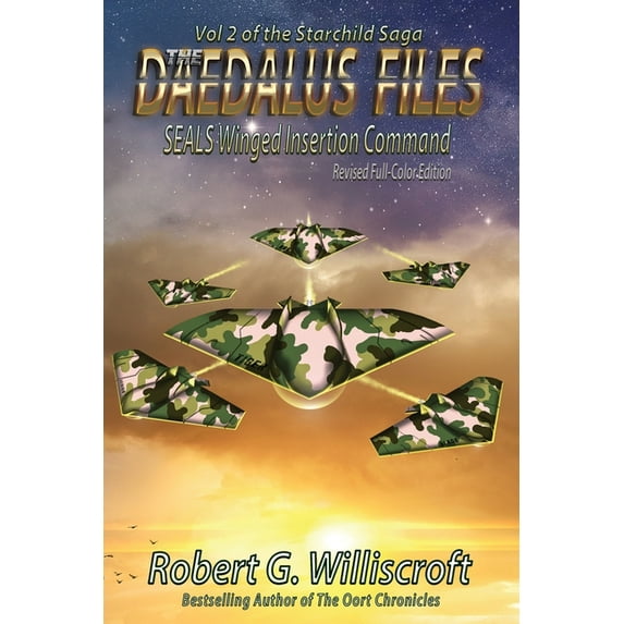 The Starchild Saga The Daedalus Files: SEALS Winged Insertion Command, Book 2, (Paperback)