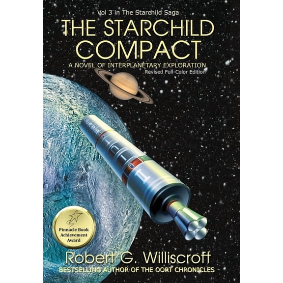 The Starchild Saga The Starchild Compact: A Novel of Interplanetary Exploration, Book 3, (Hardcover)