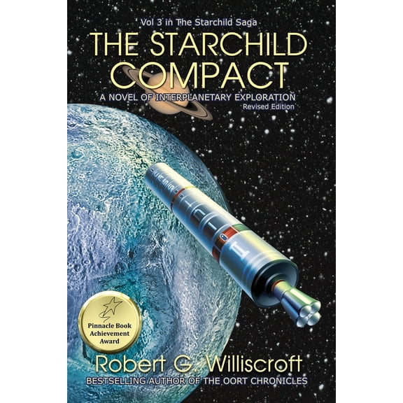 The Starchild Saga The Starchild Compact: A Novel of Interplanetary Exploration, Book 3, (Paperback)