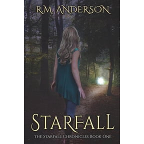 Starfall The Starfall Chronicles Book 1 Paperback 1983168777 9781983168772 R.M. Anderson
