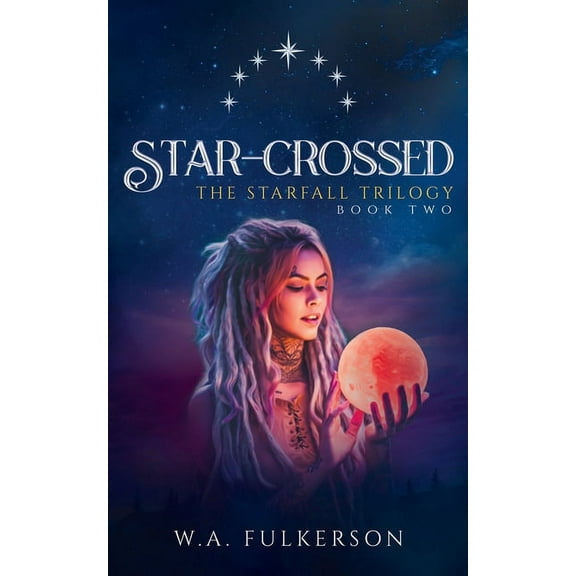 The Starfall Trilogy: Star-Crossed (Series #2) (Paperback)