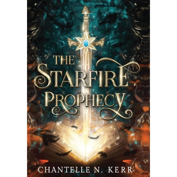 The Starfire Prophecy The Starfire Prophecy, Book 1, (Hardcover)