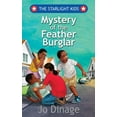 thumbnail image 1 of The Starlight Kids: Mystery of the Feather Burglar, (Paperback), 1 of 1