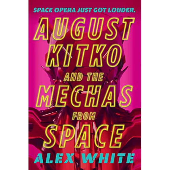 Pre-Owned August Kitko and the Mechas from Space (Paperback) 0316430579 9780316430579