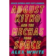 The Starmetal Symphony August Kitko and the Mechas from Space, Book 1, Paperback