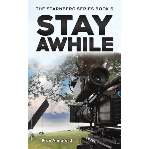 The Starnberg Series Book 6 - Stay Awhile, (Hardcover)