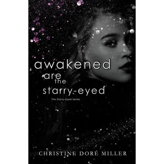 The Starry-Eyed Awakened Are the Starry-Eyed, Book 2, (Paperback)