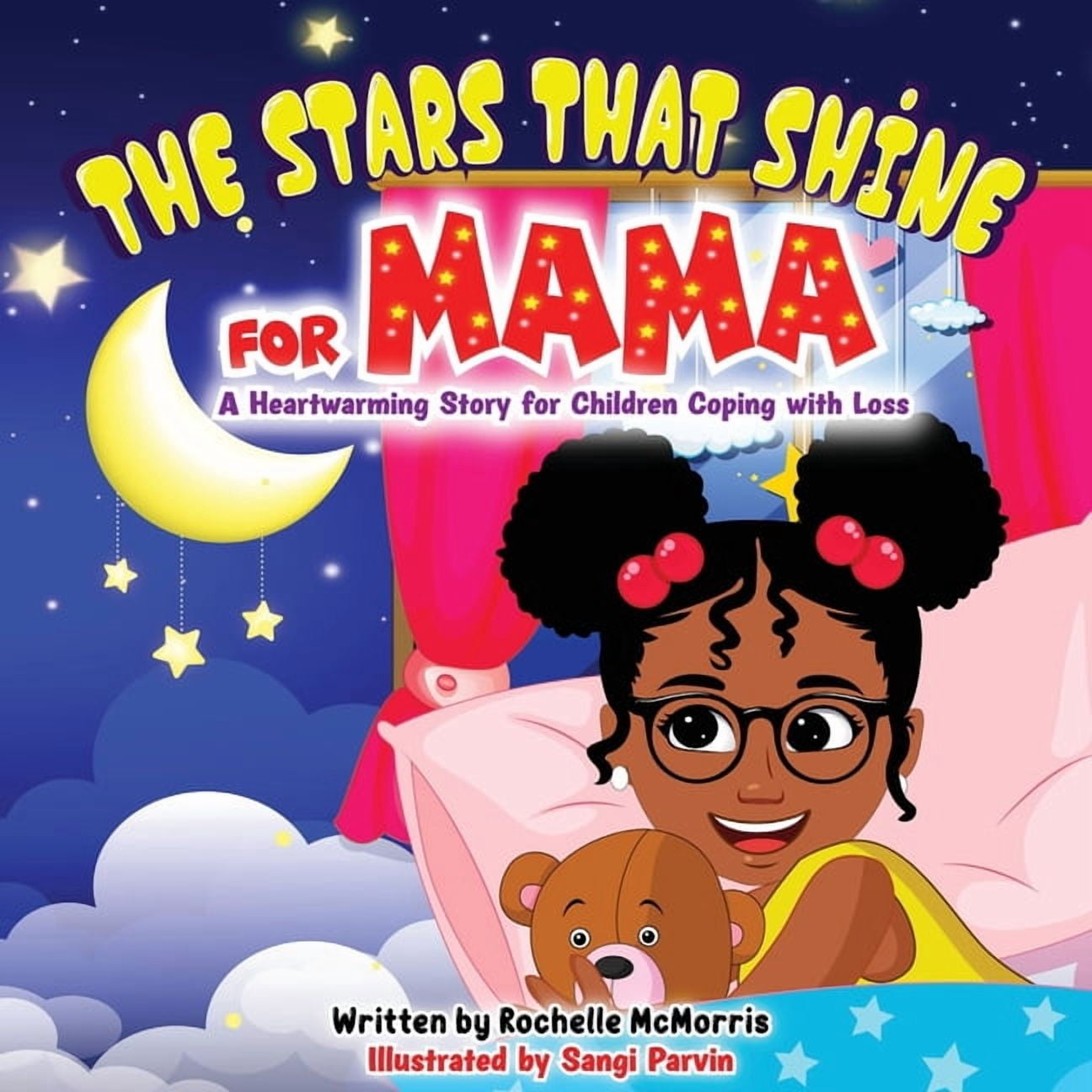 The Stars That Shine for Mama: A Heartwarming Story for Children Coping with Loss, (Paperback)