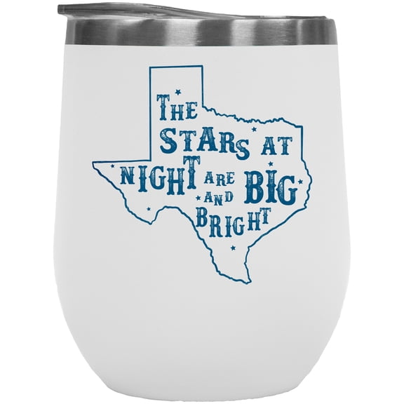 The Stars at Night Are Big and Bright with Texas State Map Art Merch Gift, White 12oz Wine Tumbler