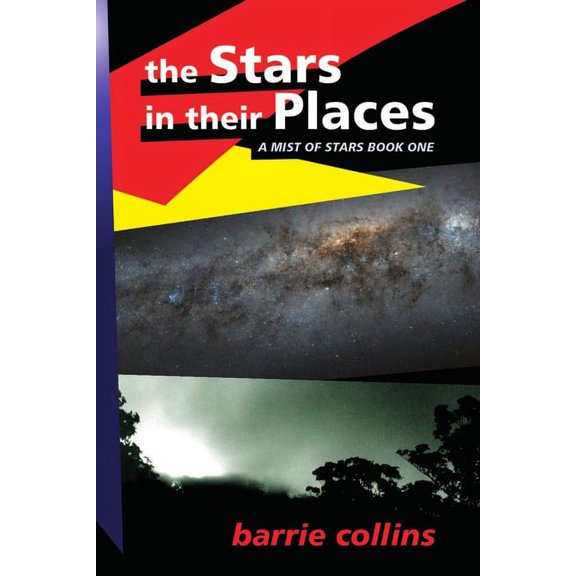 The Stars in Their Places: A Mist of Stars Book One, (Paperback)
