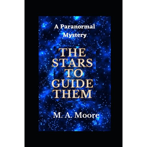 The Stars to Guide Them : A Paranormal Mystery (Paperback)