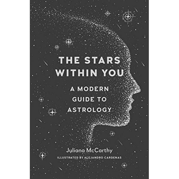 Pre-Owned The Stars Within You: A Modern Guide to Astrology (Paperback) 1611805112 9781611805116