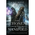 thumbnail image 1 of The Starsea Cycle The Chosen of the Manifold, Book 4, (Paperback), 1 of 1