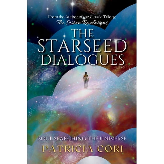 The Starseed Dialogues: Soul Searching the Universe, (Paperback)