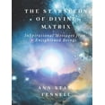 thumbnail image 1 of The Starseeds of Divine Matrix: InSpirational Messages from Enlightened Beings (Paperback) by Erika Paterson, Ana-Stasi Fennell, 1 of 1