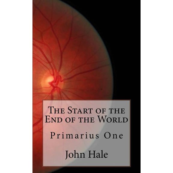Primarius: The Start of the End of the World (Paperback)