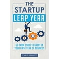 thumbnail image 1 of The Startup Leap Year : Go From Start To Great In Your First Year Of Business (Paperback), 1 of 1