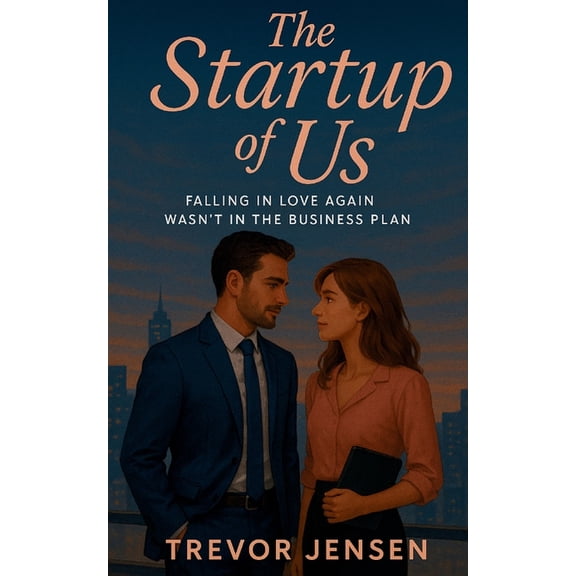 The Startup Of Us: Falling in Love Again Wasn't in the Business Plan, (Paperback)