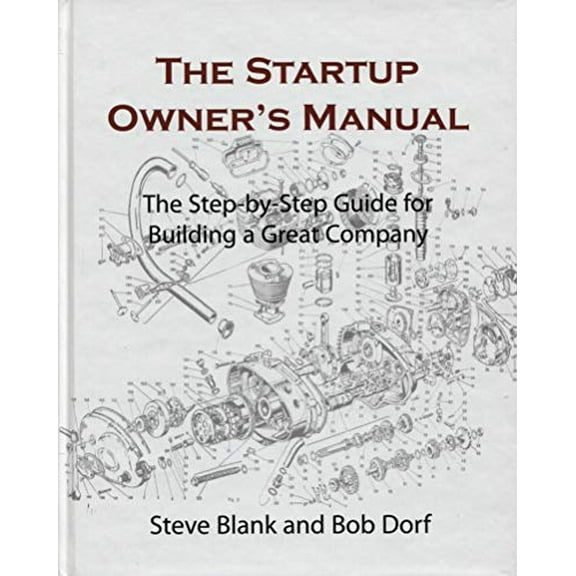 Pre-Owned The Startup Owner's Manual: The Step-by-Step Guide for Building a Great Company by K & S Ranch Hardcover