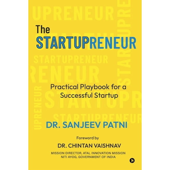 The Startupreneur: Practical Playbook for a Successful Startup, (Paperback)