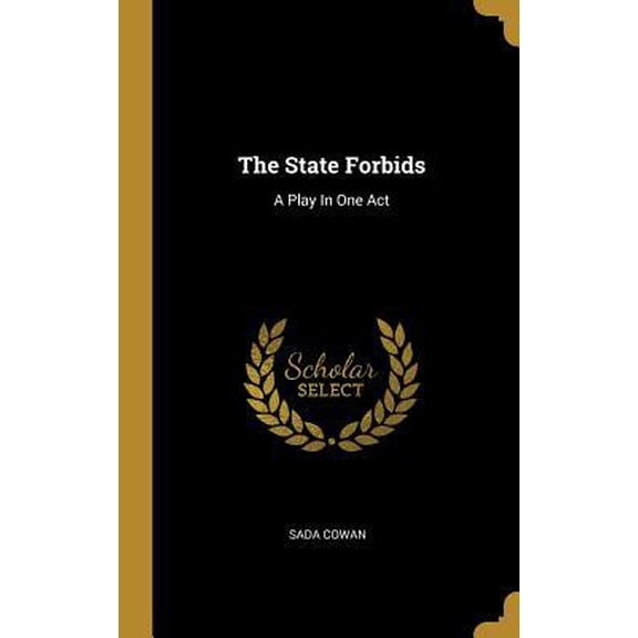 The State Forbids: A Play in One Act Hardcover