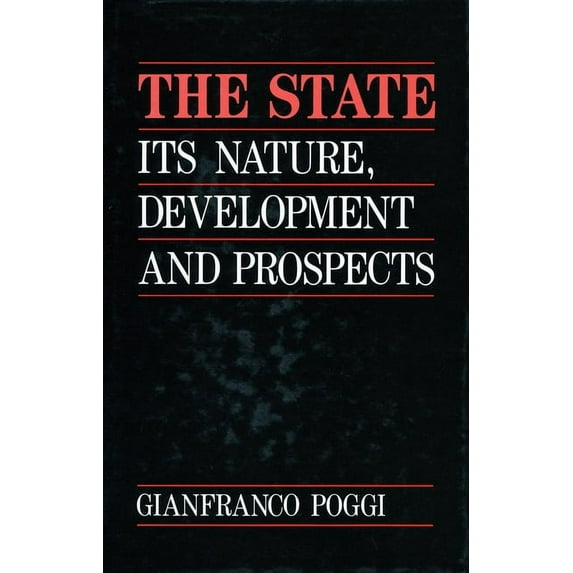 The State : Its Nature, Development, and Prospects (Hardcover)