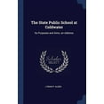 thumbnail image 1 of The State Public School at Coldwater : Its Purposes and Aims. an Address (Paperback), 1 of 1