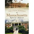 thumbnail image 1 of The State Schools of Massachusetts (Paperback), 1 of 1