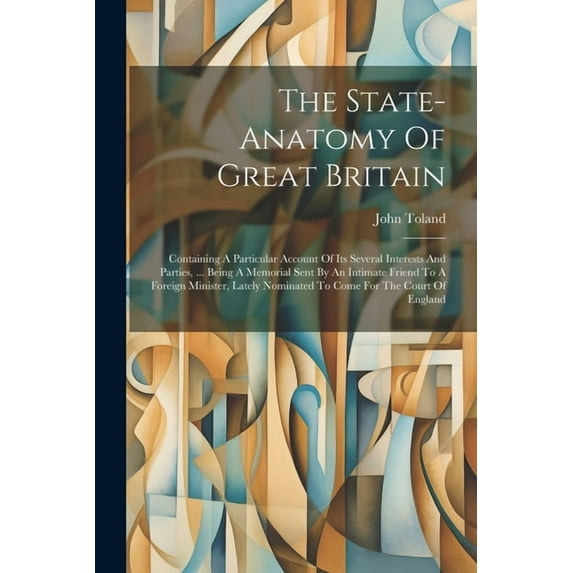 The State-anatomy Of Great Britain, (Paperback)