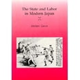 thumbnail image 1 of Pre-Owned The State and Labor in Modern Japan (Paperback) 0520068386 9780520068384, 1 of 1