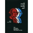 thumbnail image 1 of The State as a Work of Art: The Cultural Origins of the Constitution, (Hardcover), 1 of 1