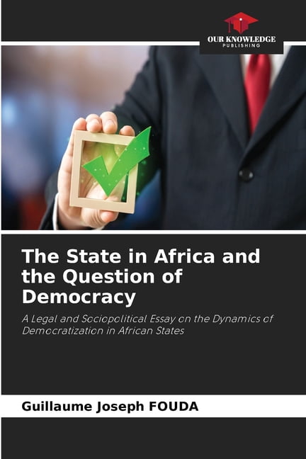 The State in Africa and the Question of Democracy, (Paperback)