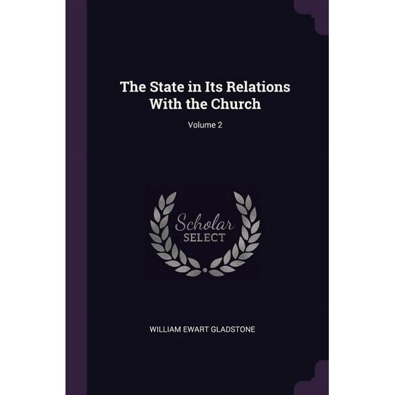 The State in Its Relations With the Church; Volume 2 (Paperback)