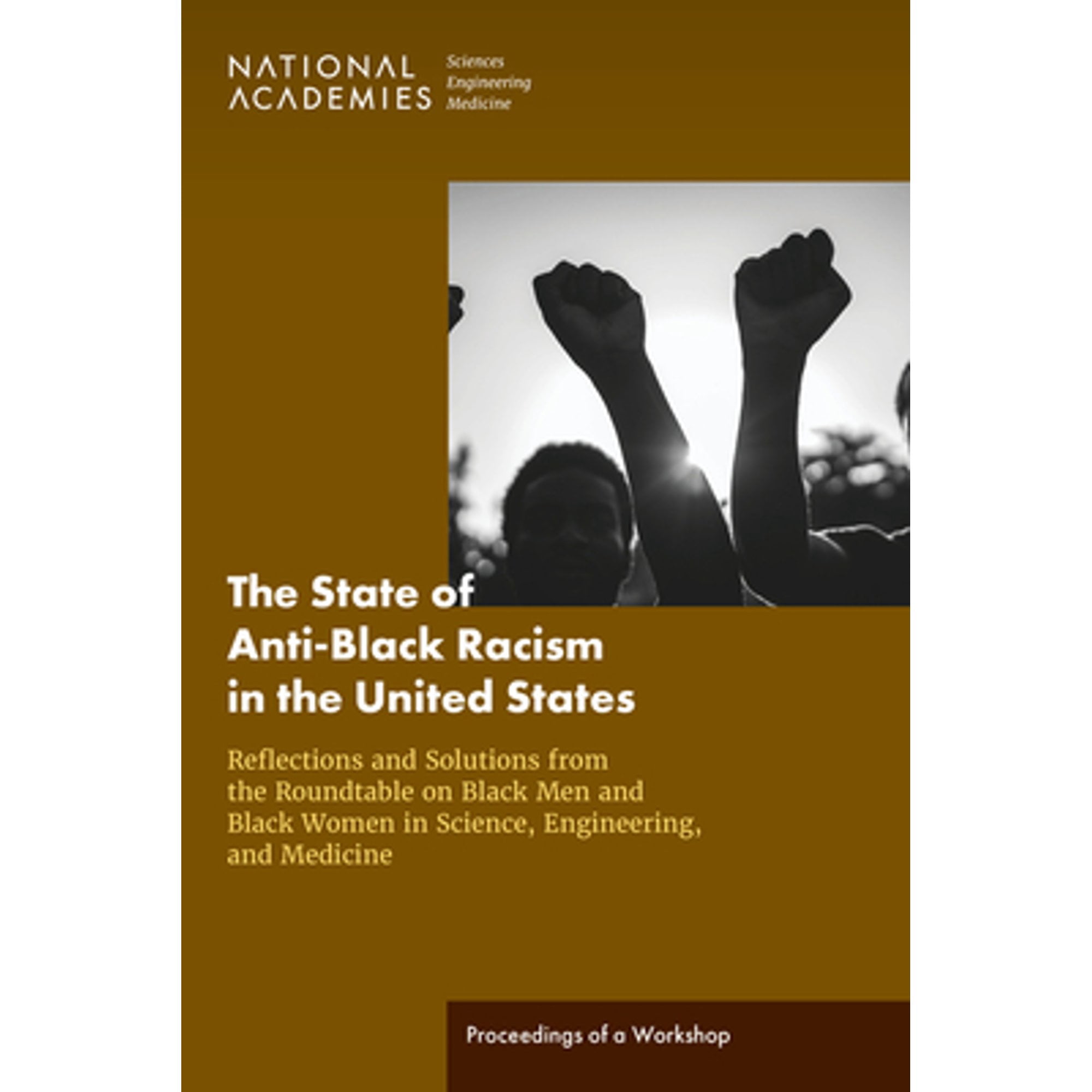 Pre-Owned The State of Anti-Black Racism in the United States: Reflections and Solutions from the Roundtable (Paperback) by National Academies of Sciences Engineering and Medicine, Health and Medicine Division,