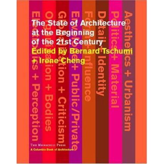 Pre-Owned The State of Architecture at the Beginning of the 21st Century (Columbia Books of Architecture) (Paperback) 1580931340 9781580931342