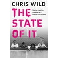 thumbnail image 1 of The State of IT : Stories from the Frontline of a Broken Care System (Hardcover), 1 of 1