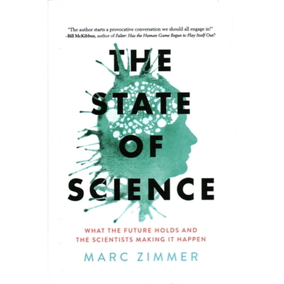 Pre-Owned The State of Science: What the Future Holds and the Scientists Making It Happen (Hardcover) 1633886395 9781633886391