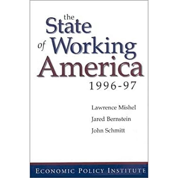 Pre-Owned The State of Working America : 1996-97 (Paperback) 9780765600240