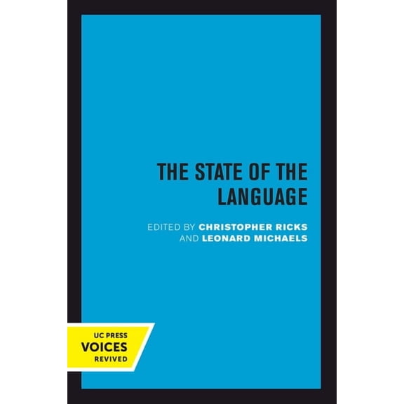 The State of the Language: New Observations, Objections, Angers, Bemusements, Hilarities, Perplexities, Revelations, Pro, (Paperback)
