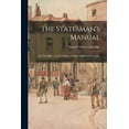 thumbnail image 1 of The Statesman's Manual; or, The Bible, the Best Guide to Political Skill and Foresight, (Paperback), 1 of 1