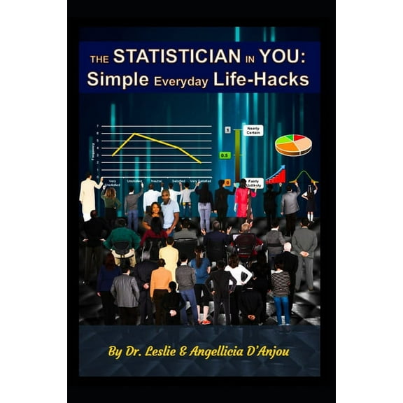 The Statistician In You: Simple Everyday Life-Hacks, (Paperback)
