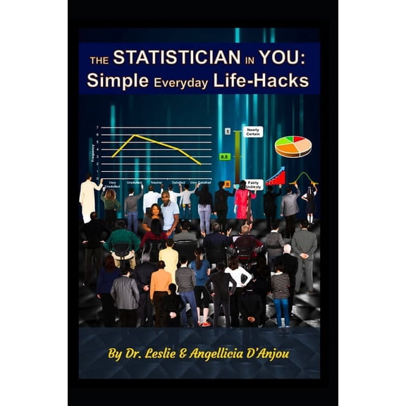 The Statistician In You: Simple Everyday Life-Hacks, (Paperback)