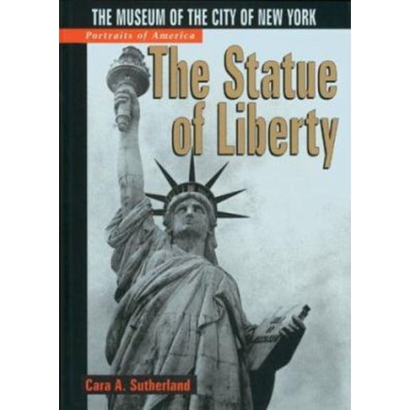 Pre-Owned The Statue of Liberty : The Museum of the City of New York (Paperback) 9780760738900