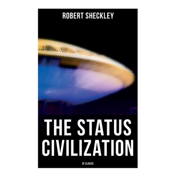 The Status Civilization (SF Classic), (Paperback)