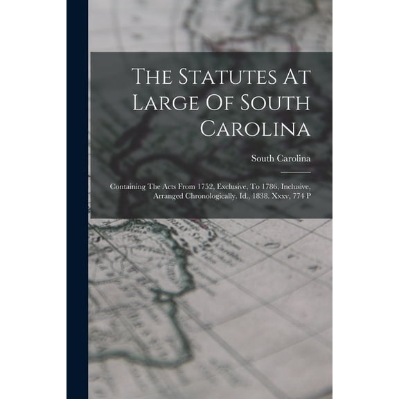 The Statutes At Large Of South Carolina, (Paperback)